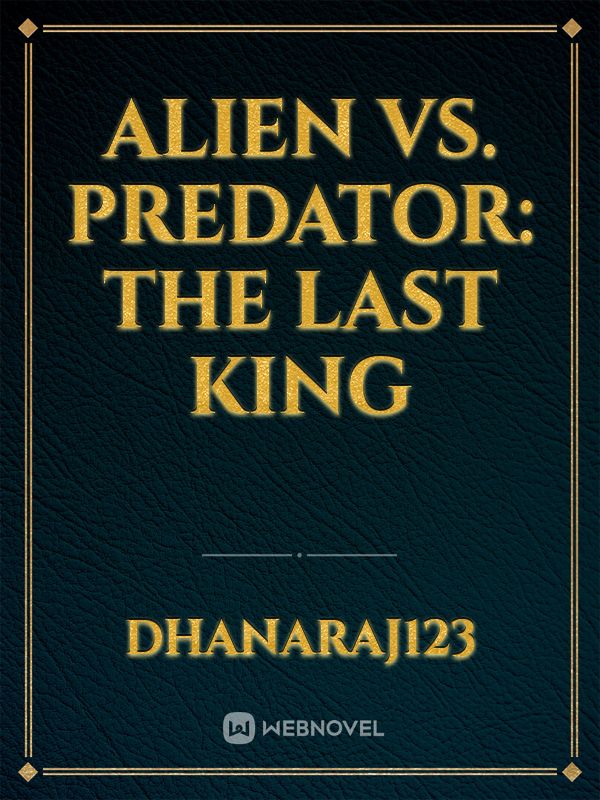 Alien vs. Predator: The Last King