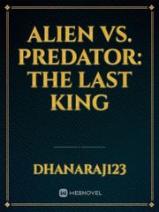 Alien vs. Predator: The Last King Book