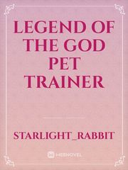 Legend of the God Pet Trainer Book