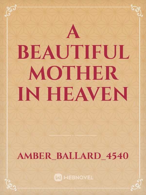 A beautiful mother in heaven