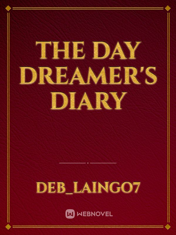 The day dreamer's diary