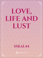 LOVE, LIFE AND LUST Book