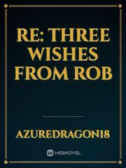 Re: Three Wishes from ROB Book