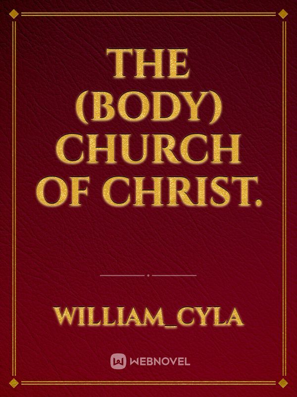 THE (BODY) CHURCH OF CHRIST. Book