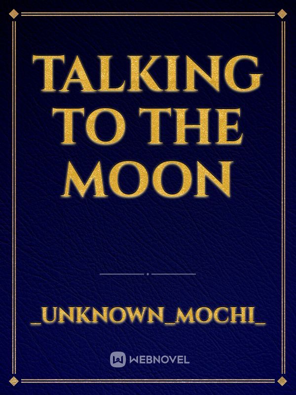 Talking To The Moon Book