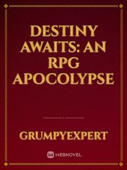 Destiny Awaits: An RPG Apocolypse Book