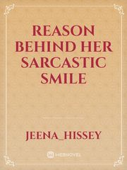 Reason behind her sarcastic smile Book