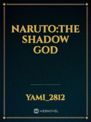 NARUTO:THE SHADOW GOD Book