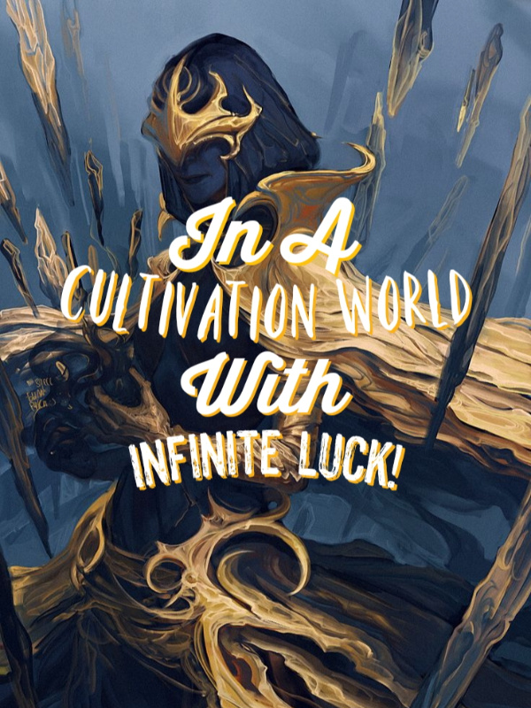 In A Cultivation World With Infinite Luck! Book