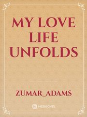 my love life unfolds Book