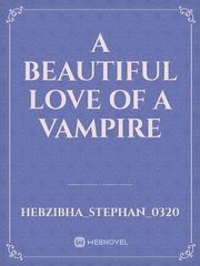 A beautiful love of a vampire Book