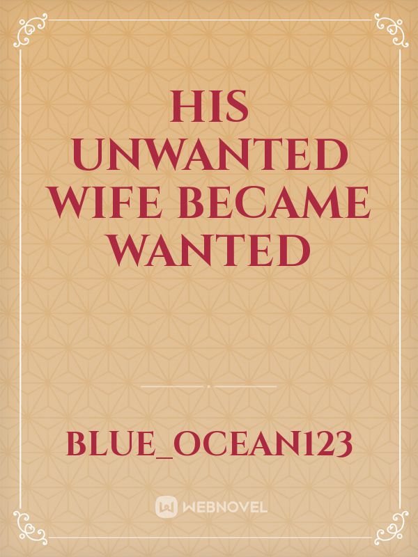His Unwanted Wife became wanted Book