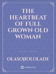 The heartbeat of full grown old woman Book