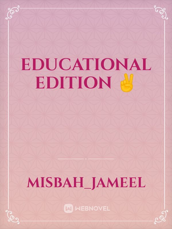 educational edition ✌️