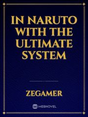 In Naruto with the Ultimate System Book