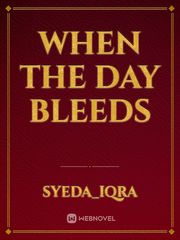 When the day bleeds Book