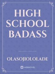 High school badass Book