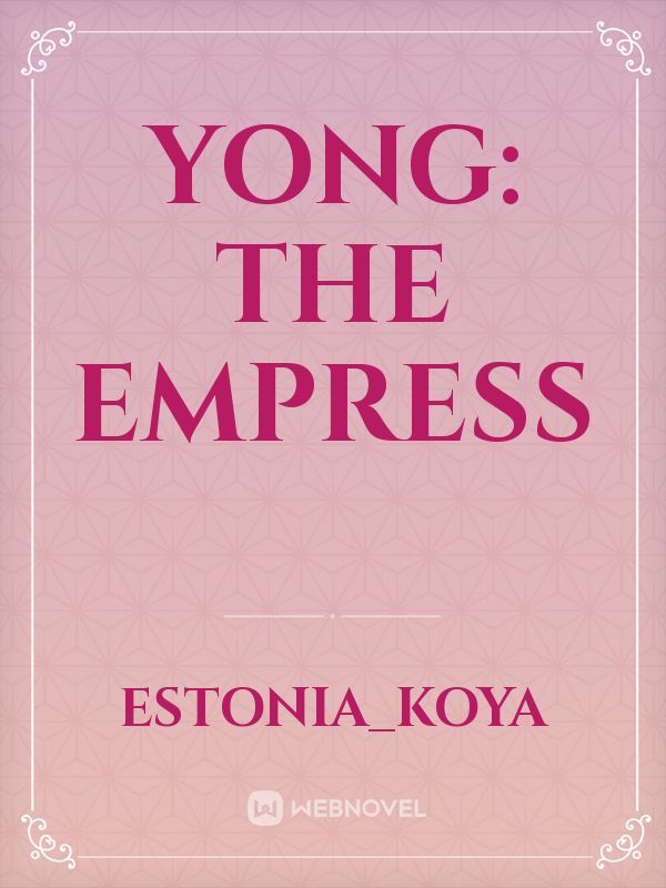 Yong: The Empress