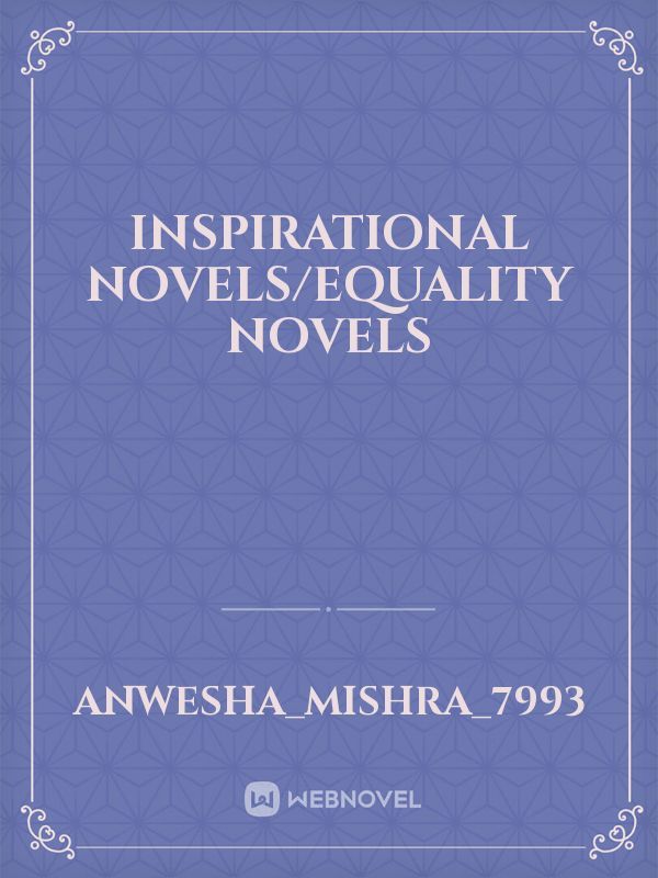 Inspirational novels/equality novels