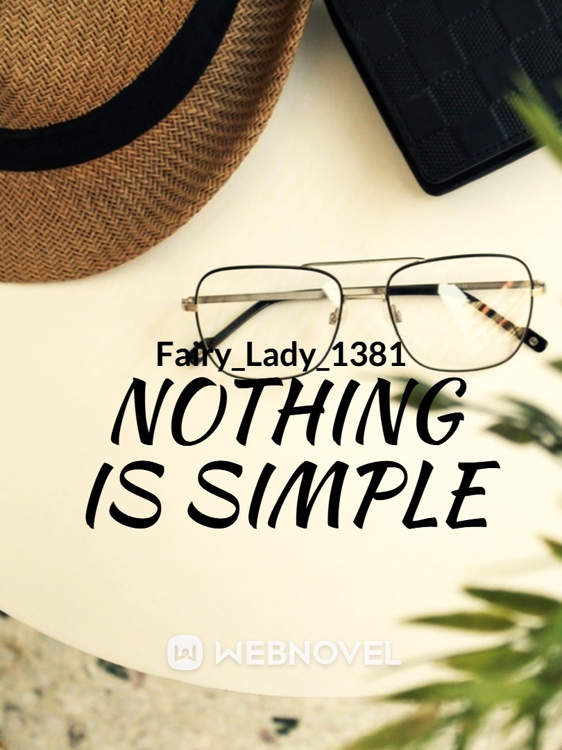 Nothing is simple