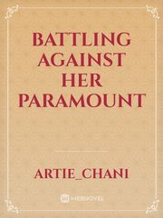 Battling Against Her Paramount Book