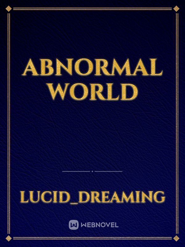 Abnormal World
