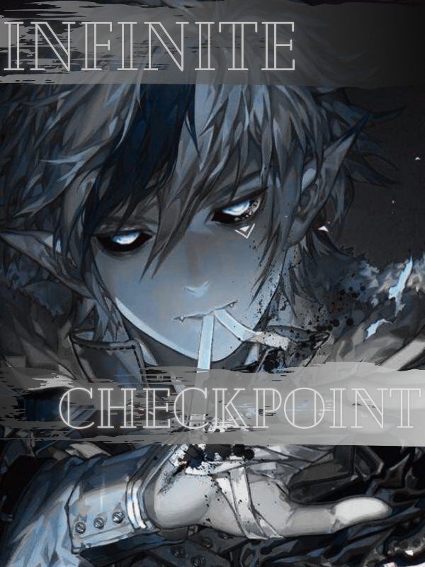 《Infinite Checkpoint》「A LitRPG Time-loop Story」 Book
