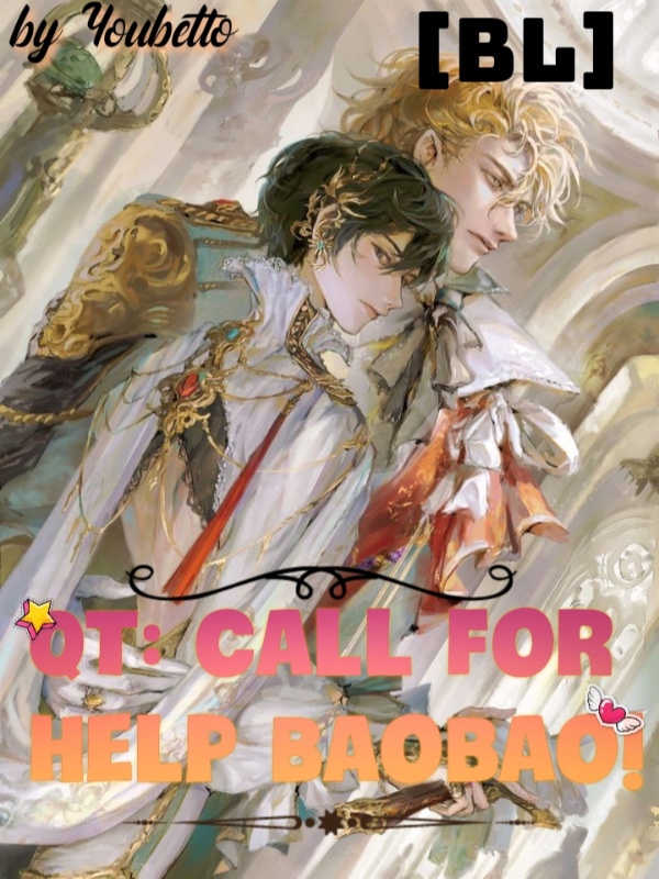 Quick Transmigration: Call for help BaoBao! [BL]