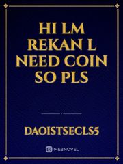 Hi lm rekan l need coin so pls Book