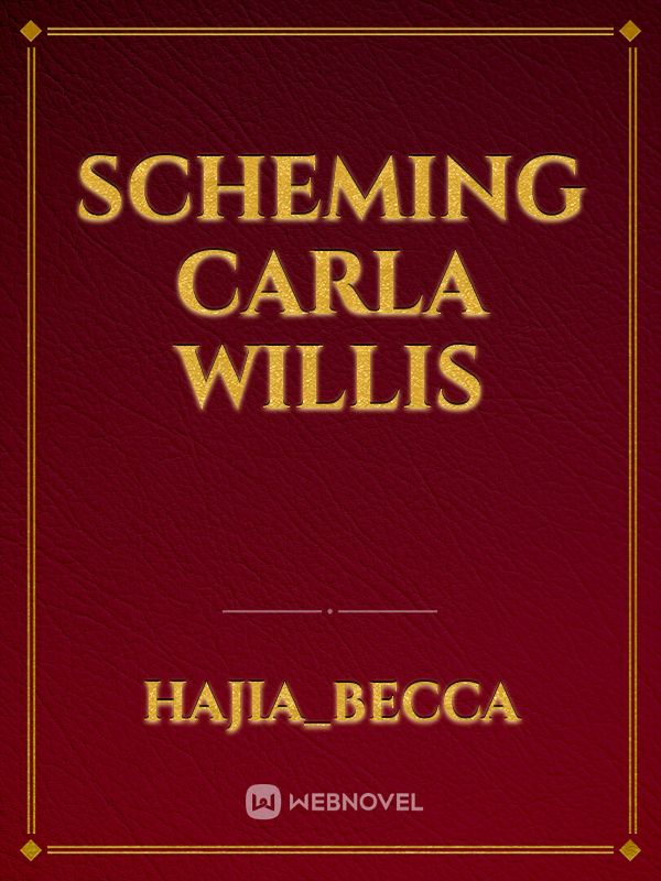 Scheming Carla Willis