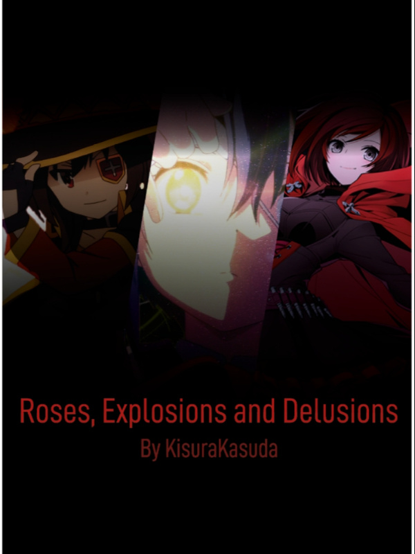 Roses, Explosions & Delusions