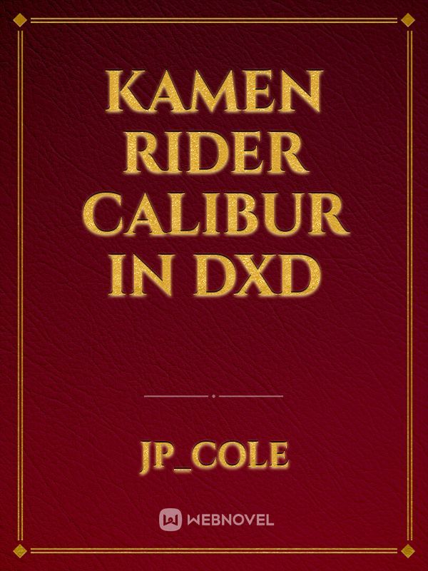 kamen rider Calibur in dxd