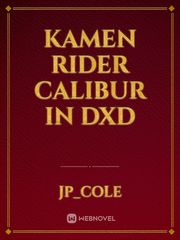 kamen rider Calibur in dxd Book