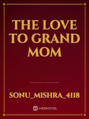 THE LOVE TO GRAND MOM Book