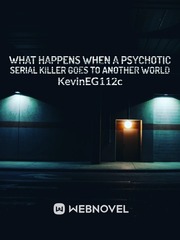 What Happens When a Psychotic Serial Killer Goes to Another World Book