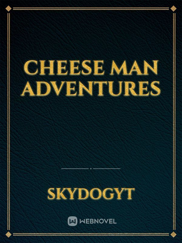 Cheese Man Adventures Book