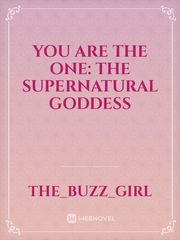 You Are The One: The Supernatural Goddess Book