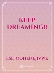 Keep Dreaming!! Book