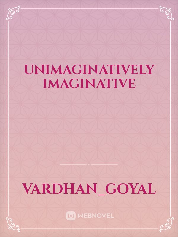 Unimaginatively imaginative Book