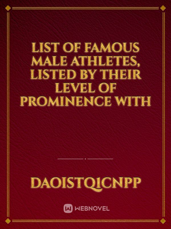 List of famous male athletes, listed by their level of prominence with