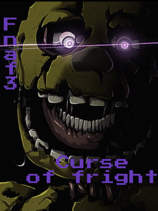 Five nights at Freddy’s experience the curse of fright