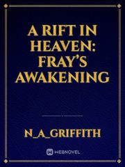 A Rift In Heaven: Fray’s Awakening Book