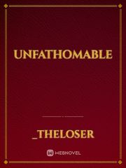 Unfathomable Book