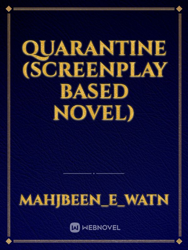 Quarantine (Screenplay based novel) Book