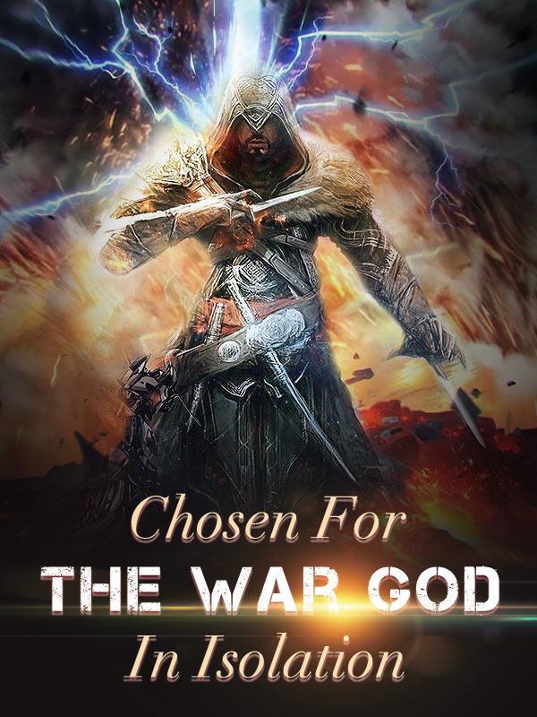Chosen For The War God In Isolation Book