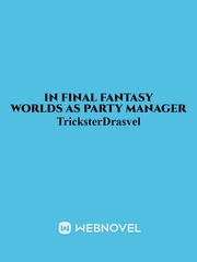 In Final Fantasy Worlds as Party Manager Book