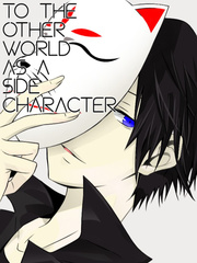 To the Other World as a Side Character Book