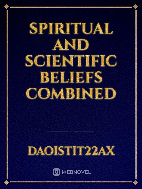 Spiritual and scientific beliefs combined Book