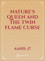 Nature's queen and the twin flame curse Book
