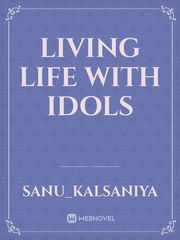 Living life with idols Book